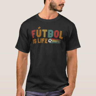 Futbol Is Life Football Soccer Vintage T-Shirt