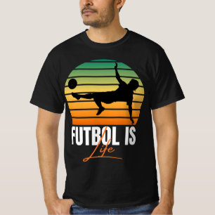 Futbol is life T-Shirt