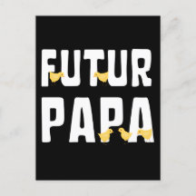 FUTUR PAPA Postcard with its chicks