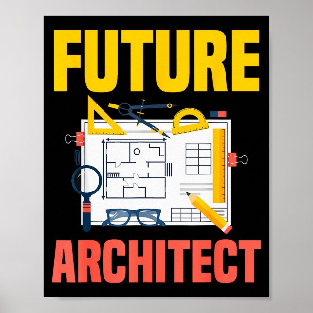 Future Architect Funny Architecture Architect  Poster (Front)
