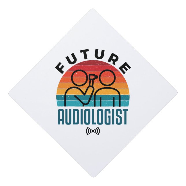 Future Audiologist Audiology Student Graduation Cap Topper (Front)