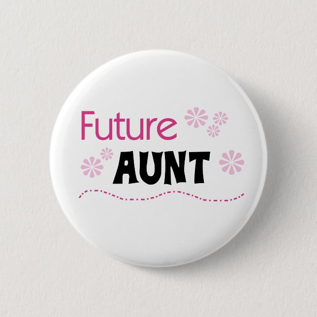 Future Aunt 2 Inch Round Button (Front)