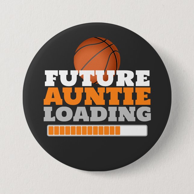 Future Auntie Loading Basketball Baby Shower 3 Inch Round Button (Front)