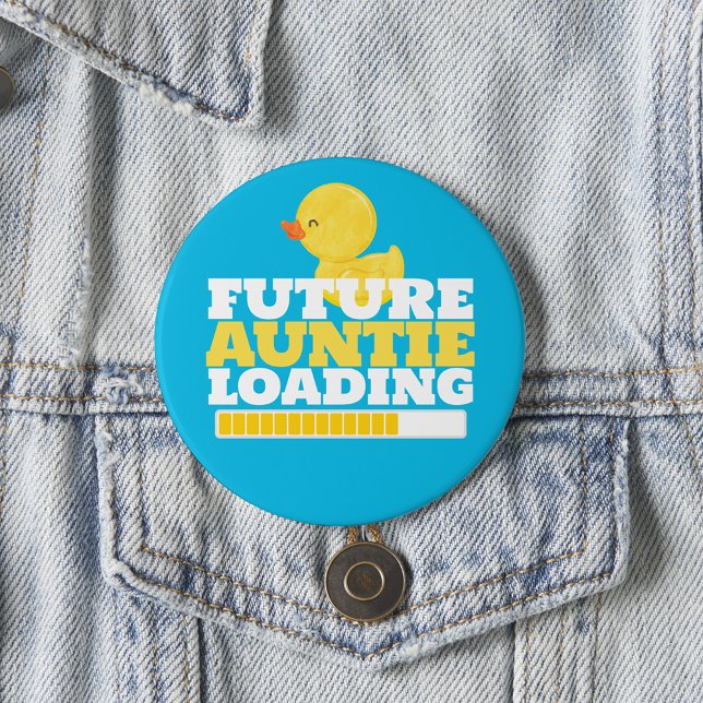 Future Auntie Loading Duck Baby Shower 3 Inch Round Button (Future Aunt Loading Duck Baby Shower Button. Also an adorable way to announce your pregnancy!)