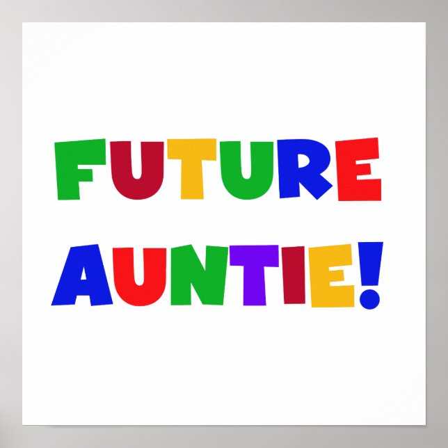 Future Auntie Primary Colours T-shirts and Gifts Poster (Front)