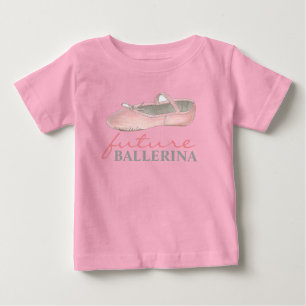 FUTURE BALLERINA Pink Ballet Dance Shoe Dancer Baby T-Shirt