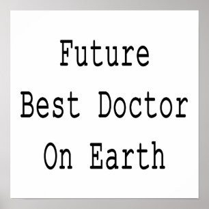 Future Best Doctor On Earth Poster