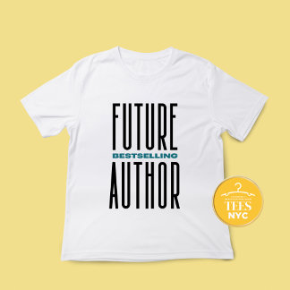 Future Bestselling Author Unisex T-shirt
