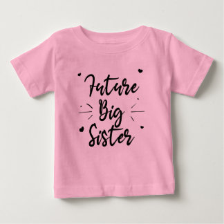 Future big sister baby T-Shirt