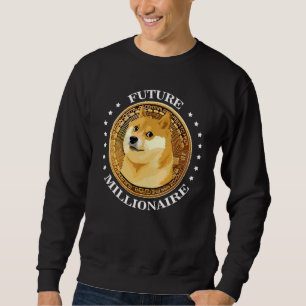 Future Bitcoin Millionaire Crypto Trader Dogecoin Sweatshirt