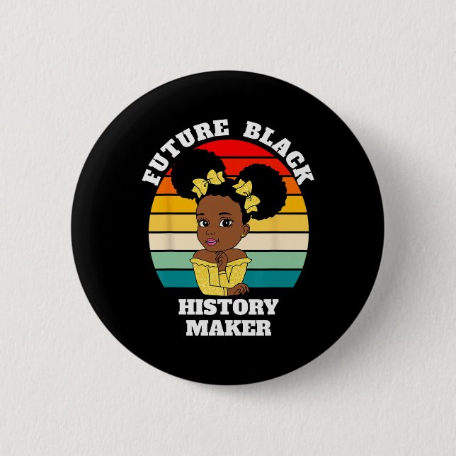 Future Black History Maker Juneteenth Hbcu Afro Gi 2 Inch Round Button (Front)
