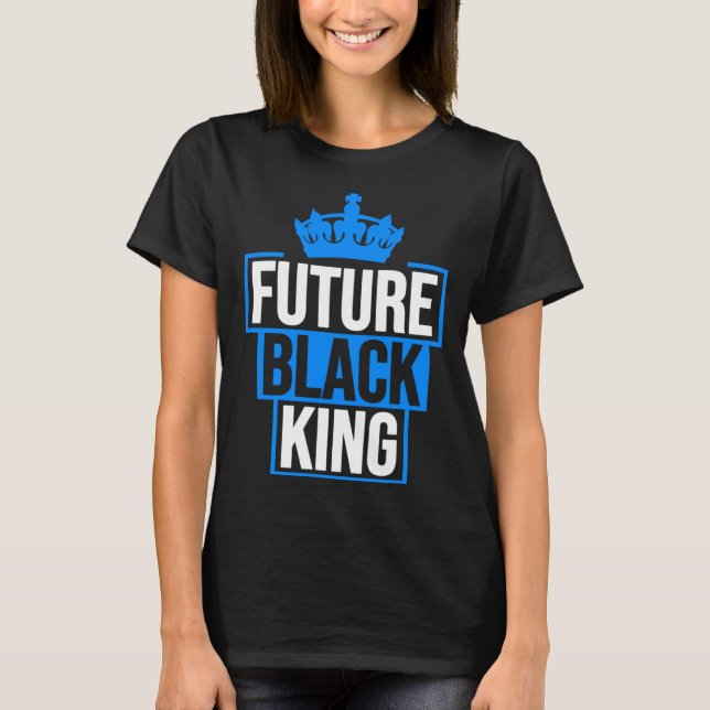 Future Black King African American Black Empowerme T-Shirt (Front)