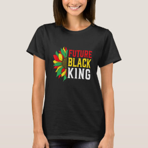 Future Black King Proud Flowers Melanin African Pr T-Shirt