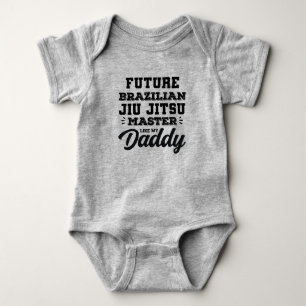 Future Brazilian Jiu Jitsu Master Like My Daddy Baby Bodysuit