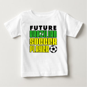 Future Brazilian Soccer Player Baby T-Shirt