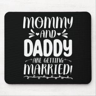 Future Bride And Groom Mom And Dad Are Getting Mar Mouse Pad