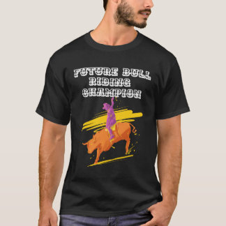 Future Bull Riding Champion T-Shirt