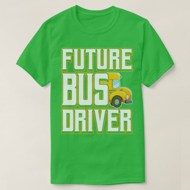 Future Bus Driver 7 T-Shirt (Design Front)
