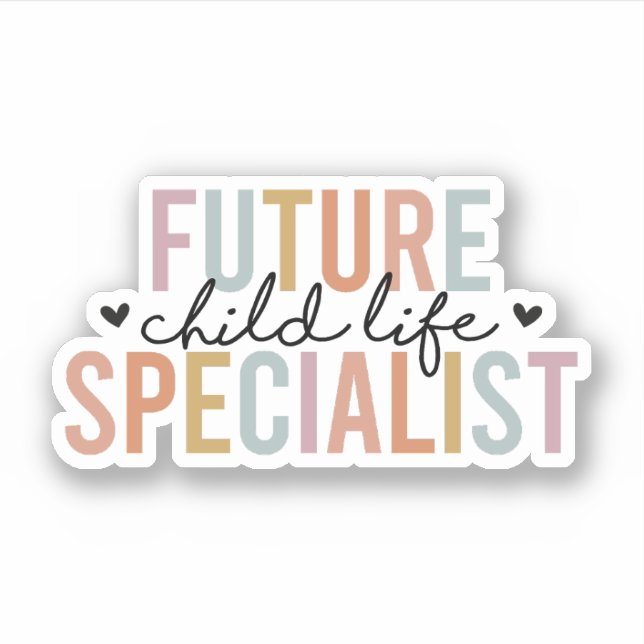 Future Child Life Specialist, Child Life Month CLS (Front)