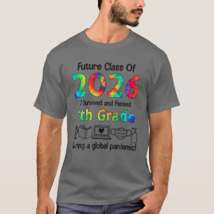 Future Class Of 2026, I Survived T-Shirt