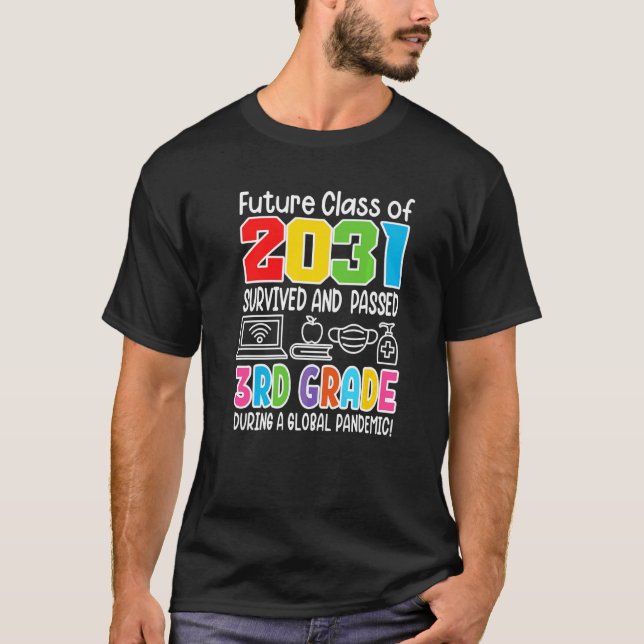 Future Class Of 2031 I School Graduation I Third 3 T-Shirt (Front)