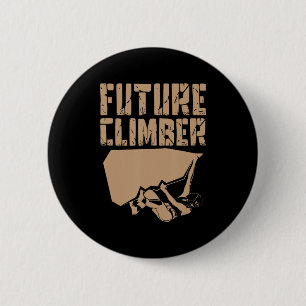 Future Climber  Rock Climber Mountaineer Climbing  2 Inch Round Button