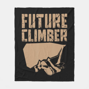 Future Climber Rock Climber Mountaineer Climbing Fleece Blanket