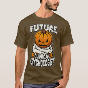 Future Clinical Psychologist Psych Crazy Halloween T-Shirt