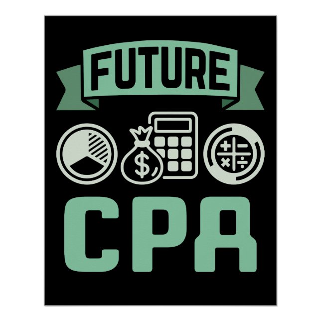 Future CPA Accountant  Poster (Front)