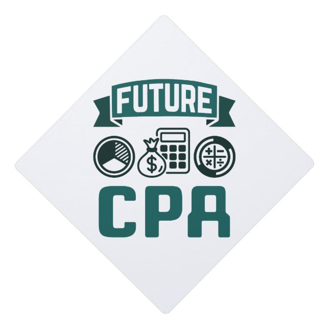 Future CPA Accounting Graduation Graduation Cap Topper (Front)