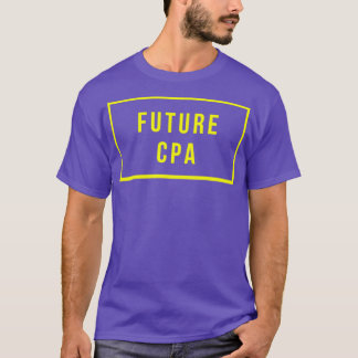Future Cpa T-Shirt