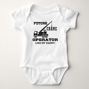 Future Crane Operator Like My Daddy Baby Bodysuit