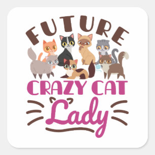 Future Crazy Cat Lady Square Sticker