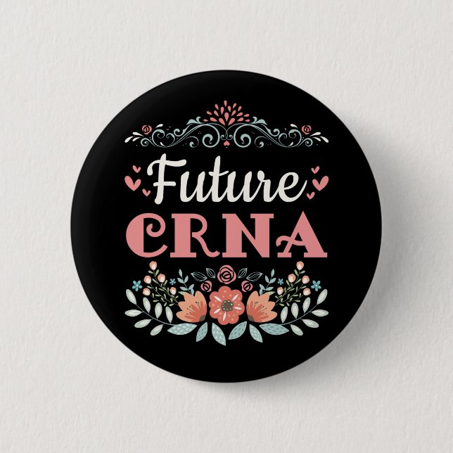 Future CRNA Nurse Anesthetist 2 Inch Round Button (Front)