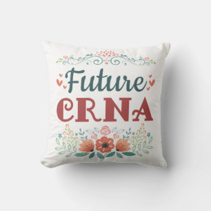 Future CRNA Nurse Anesthetist Anesthesiologist Throw Pillow