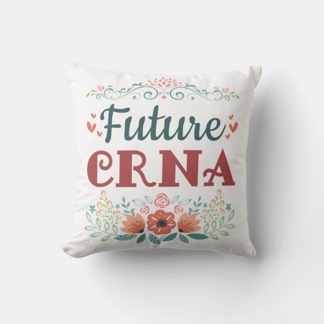 Future CRNA Nurse Anesthetist Anesthesiologist Throw Pillow (Front)