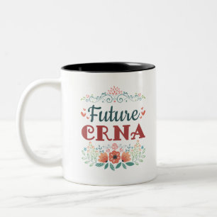 Future CRNA Nurse Anesthetist Anesthesiologist Two-Tone Coffee Mug