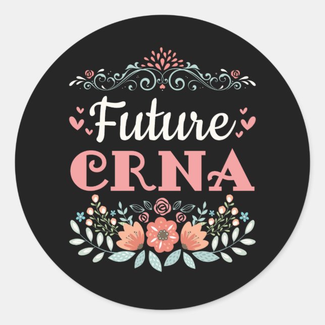 Future CRNA Nurse Anesthetist Classic Round Sticker (Front)
