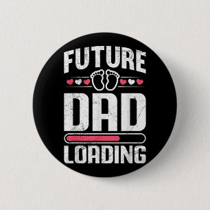 Future Dad Loading Fatherhood Funny Soon-to-be Dad 2 Inch Round Button