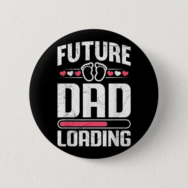 Future Dad Loading Fatherhood Funny Soon-to-be Dad 2 Inch Round Button (Front)
