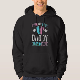 Future Dad Pink Or Blue Daddy Loves You Gender Rev Hoodie