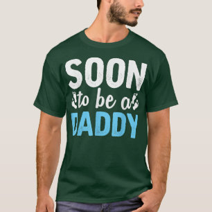 Future Dad Pregnancy Announcement Soon To Be A Dad T-Shirt