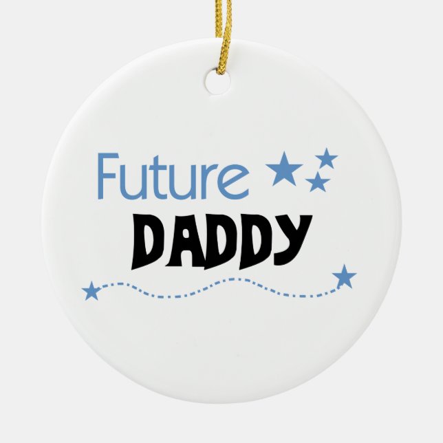 Future Daddy Gifts Ceramic Ornament (Front)