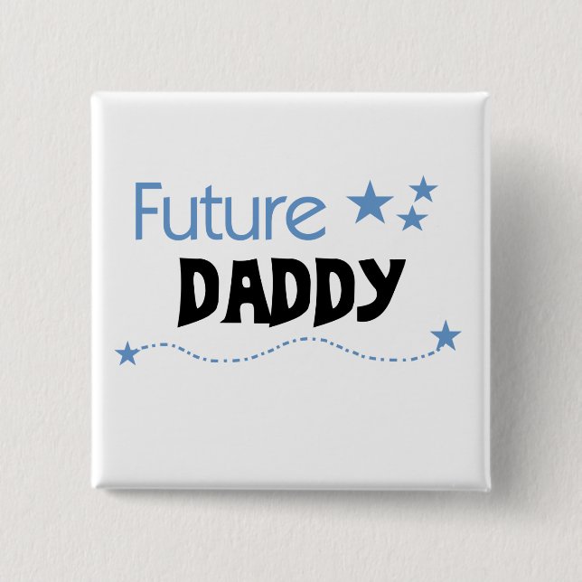 Future Daddy Tshirts and Gifts 2 Inch Square Button (Front)