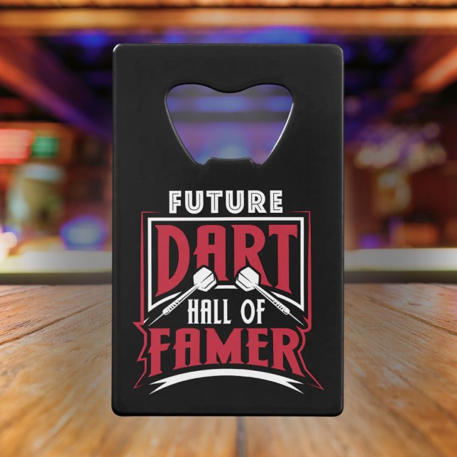 Future Dart Hall of Famer - Dart Legend Credit Card Bottle Opener (Creator Uploaded)