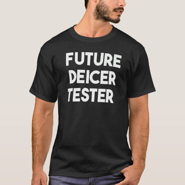 Future Deicer Tester T-Shirt (Front)