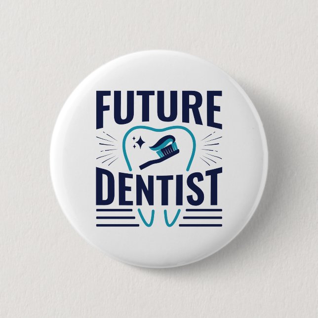 Future Dentist Dental School Student Graduation 2 Inch Round Button (Front)