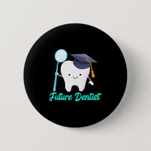 Future dentist graduation dental hygiene school 2 inch round button