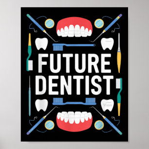 Future Dentist Graduation School Kids Toddler Wome Poster