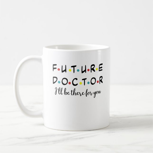 Future Doctor, Funny Medical School Student  Coffee Mug (Left)